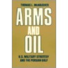 Arms And Oil door Thomas L. McNaughter