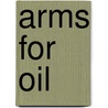 Arms For Oil door Michael Barratt Brown