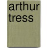 Arthur Tress by James A. Ganz