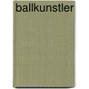 Ballkunstler door Daniel Theweleit