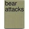 Bear Attacks door Frederic P. Miller