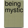 Being Mystic door Betsy Belega