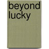 Beyond Lucky door Sarah Aronson