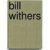 Bill Withers door Onbekend