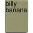 Billy Banana