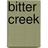 Bitter Creek door Dane Coolidge
