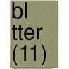 Bl Tter (11) by B. Cher Group