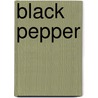 Black Pepper door John McBrewster