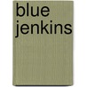 Blue Jenkins door Julia Pferdehirt