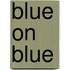 Blue On Blue
