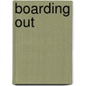 Boarding Out by David Faflik