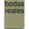 Bodas Reales door Benito P. Gald?'s