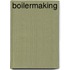 Boilermaking