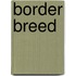 Border Breed