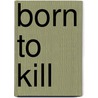 Born To Kill door Peter J. Tomasi