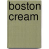Boston Cream door Howard Shrier
