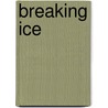 Breaking Ice by Terry MacMillan