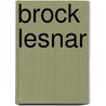 Brock Lesnar by Jeff Savage
