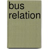 Bus Relation door Penelope Marshall-Kalina