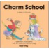 Charm School