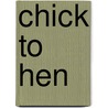 Chick To Hen door Elspeth Graham