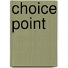 Choice Point door Harry Massey
