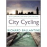City Cycling by Richard Ballantine