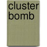 Cluster Bomb by Frederic P. Miller