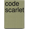 Code Scarlet door Melody Vansandt