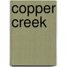 Copper Creek by Jerry M. Rowe