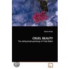 Cruel Beauty by Tatiana Pentes