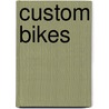 Custom Bikes door Lori K. Pupeza