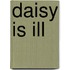 Daisy Is Ill