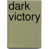 Dark Victory door Tino T. Balio