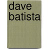Dave Batista by Frederic P. Miller