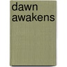 Dawn Awakens door Dawn Marie Anderson