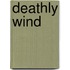 Deathly Wind
