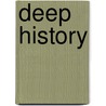Deep History door Daniel Lord Smail