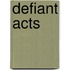 Defiant Acts