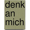 Denk an mich by Melissa Hill