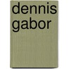 Dennis Gabor door Frederic P. Miller