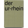 Der Ur-Rhein by Ernst Probst