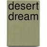 Desert Dream by Cindy Leany