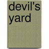 Devil's Yard door Ivo Andric