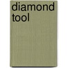 Diamond Tool door Frederic P. Miller