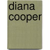 Diana Cooper door Philip Ziegler