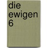 Die Ewigen 6 by Yann