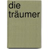 Die Träumer by Michael Schreckenberg