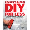 Diy For Less by The Reader'S. Digest