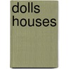 Dolls Houses by William Davis
